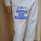 Gonna Get Married Sweatpants