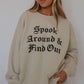 Tan Sweatshirt With Spook Around & Find Out On Front